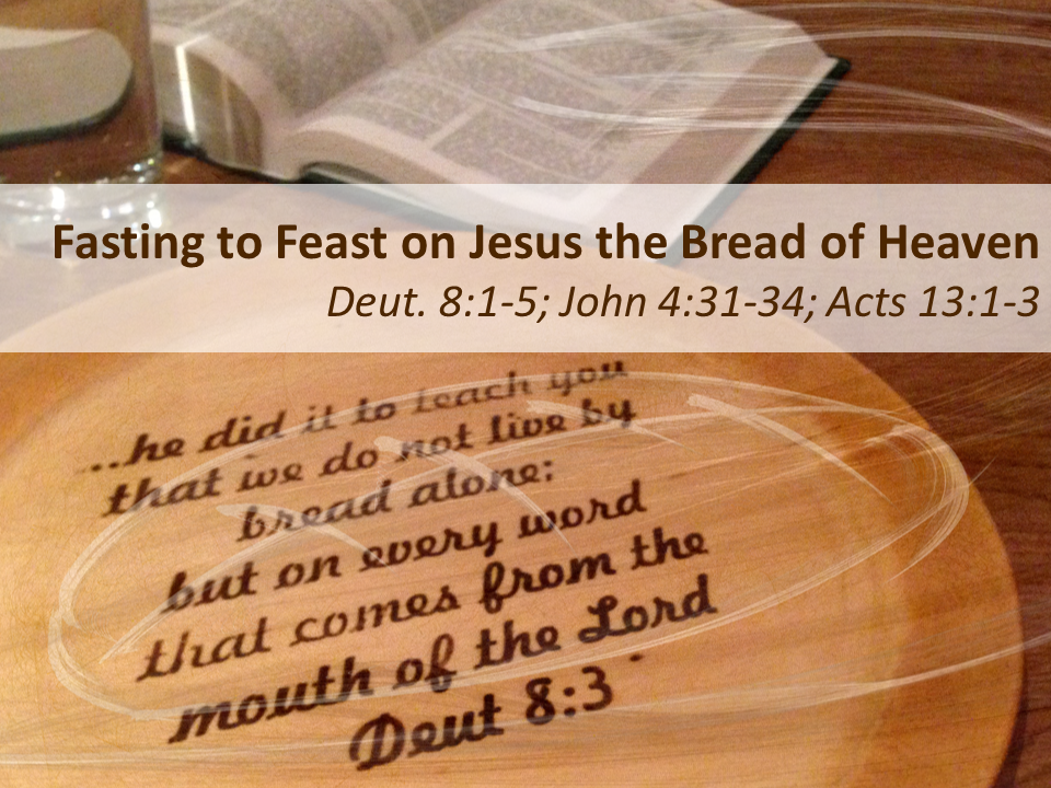Fasting to Feast on Jesus the Bread of Heaven New Westminster