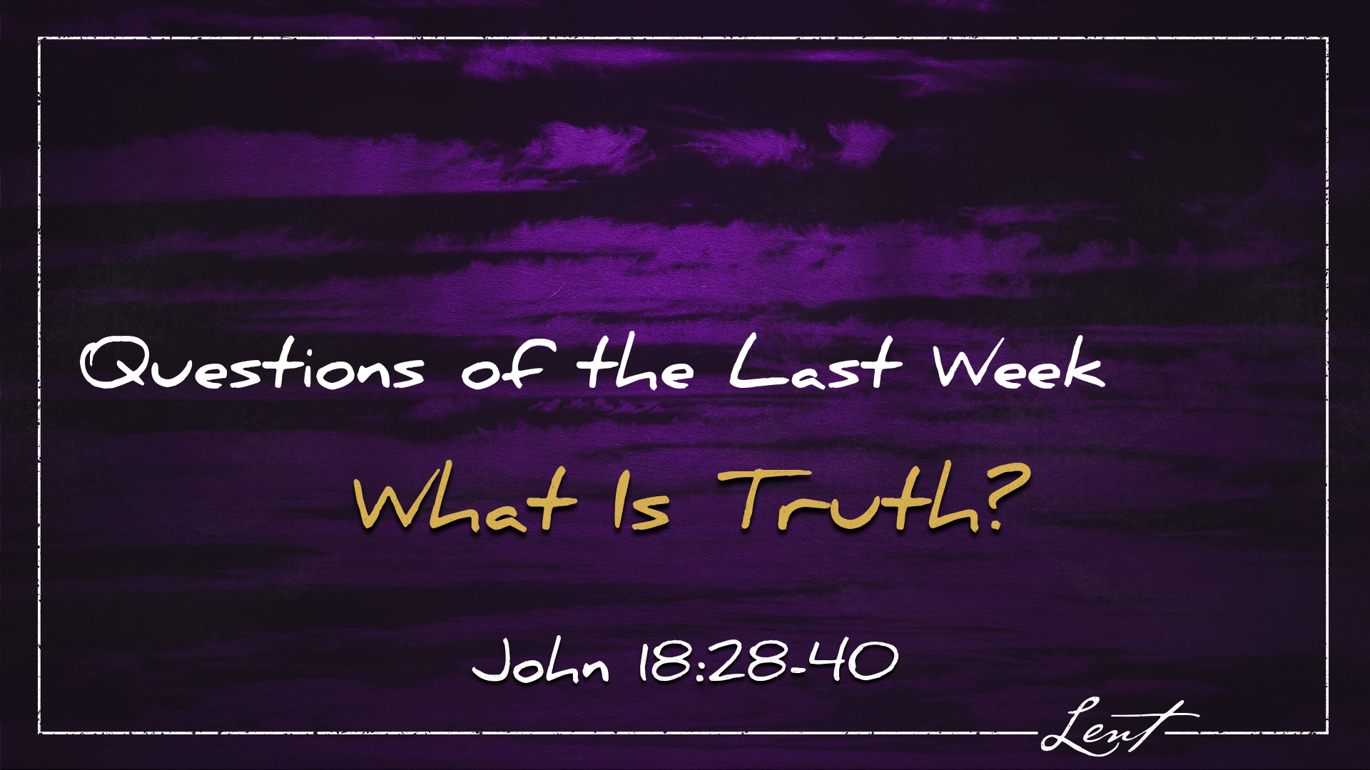 Image for the sermon What Is Truth?