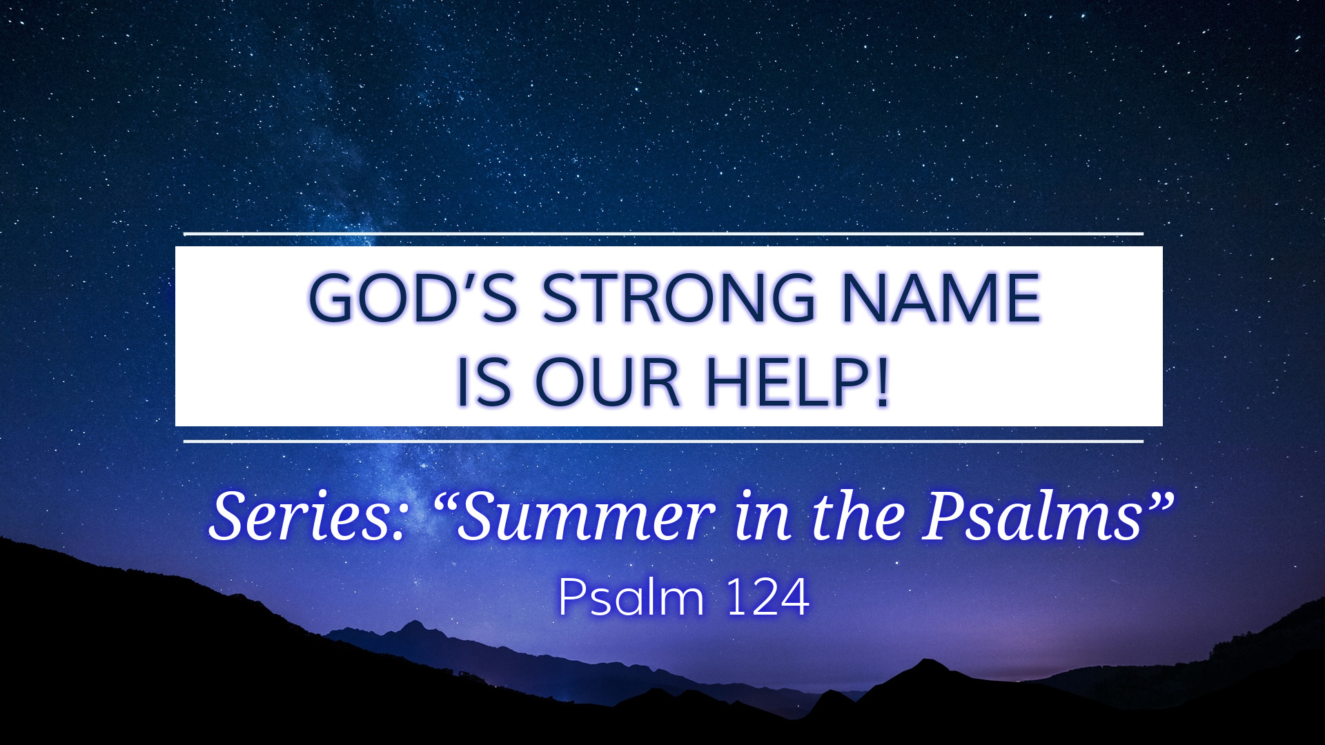 Image for the sermon God’s Strong Name is Our Help!