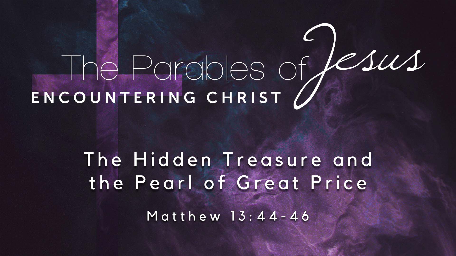 Image for the sermon The Hidden Treasure and the Pearl of Great Price