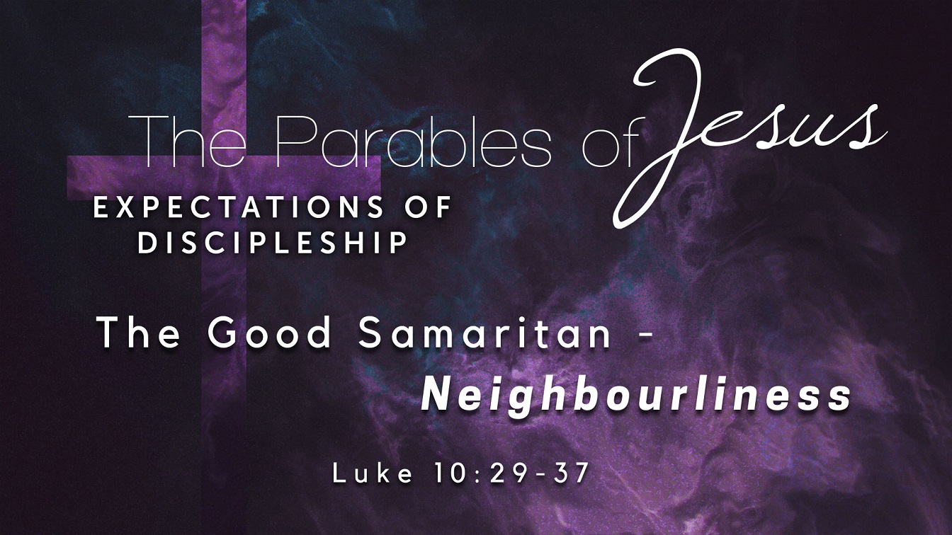 Image for the sermon The Good Samaritan – Neighbourliness