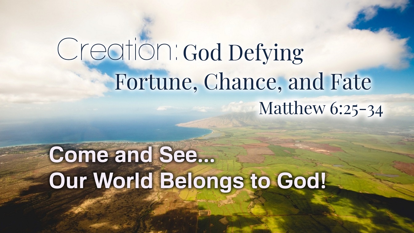 Image for the sermon Creation: God Defying Fortune, Chance and Fate