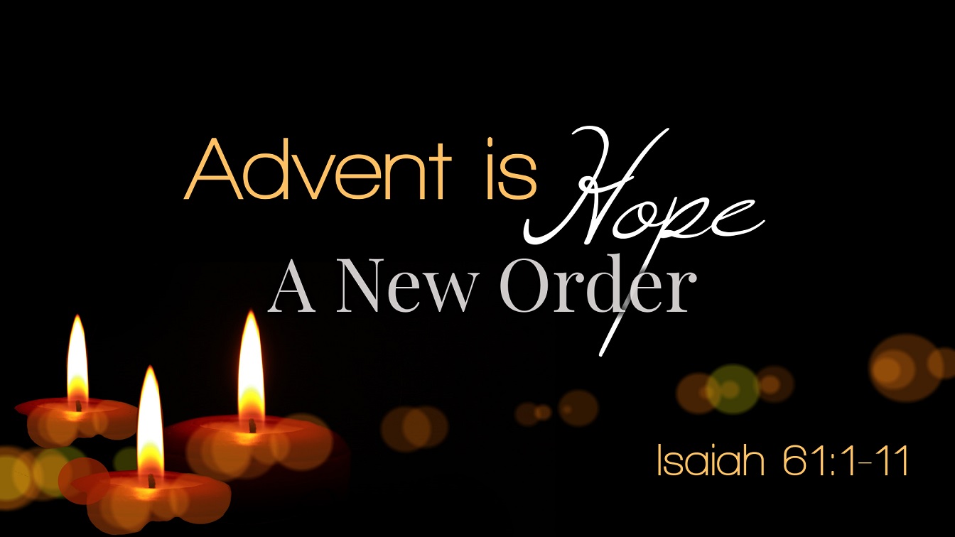 Image for the sermon Advent is Hope: A New Order