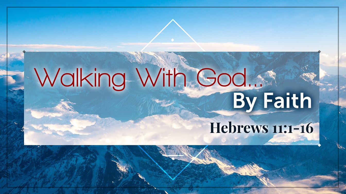 Image for the sermon Walking with God…By Faith