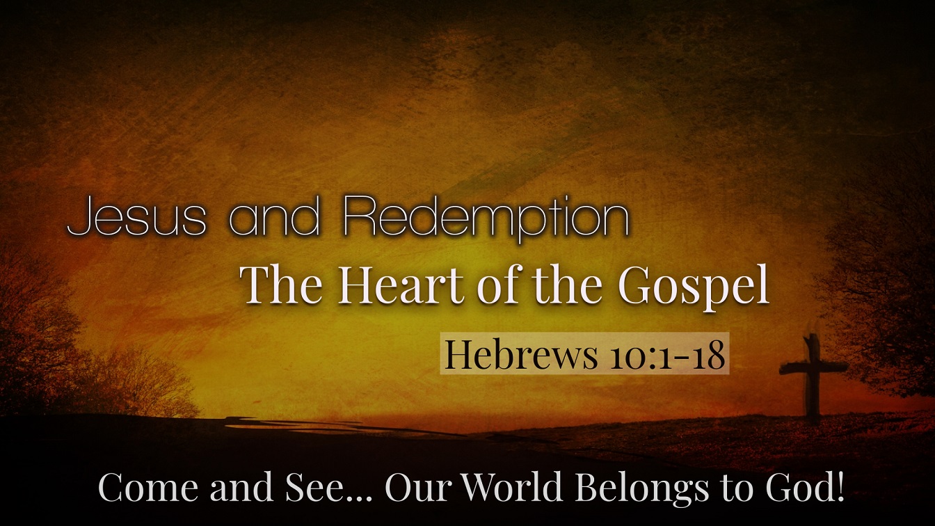 Image for the sermon Jesus and Redemption – The Heart of the Gospel