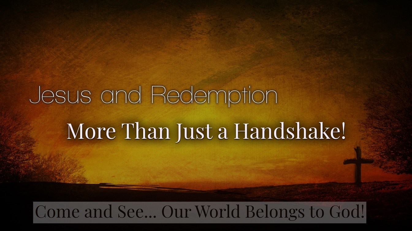 Image for the sermon Jesus and Redemption – More Than Just a Handshake!