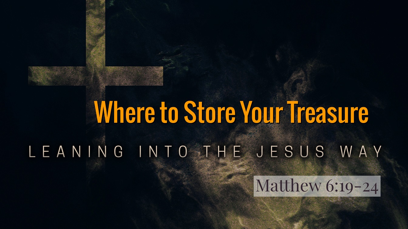 Image for the sermon Where to Store Your Treasure