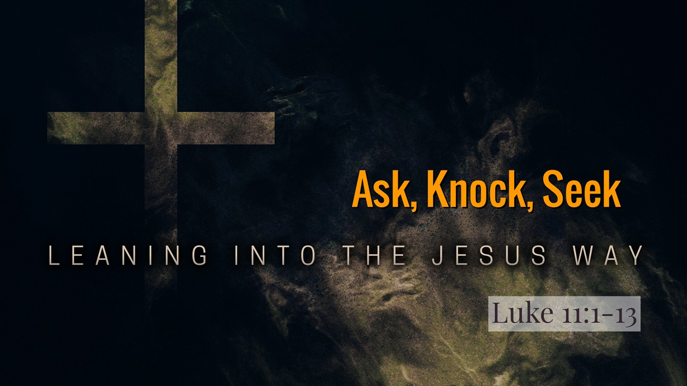 Image for the sermon Ask, Knock, Seek