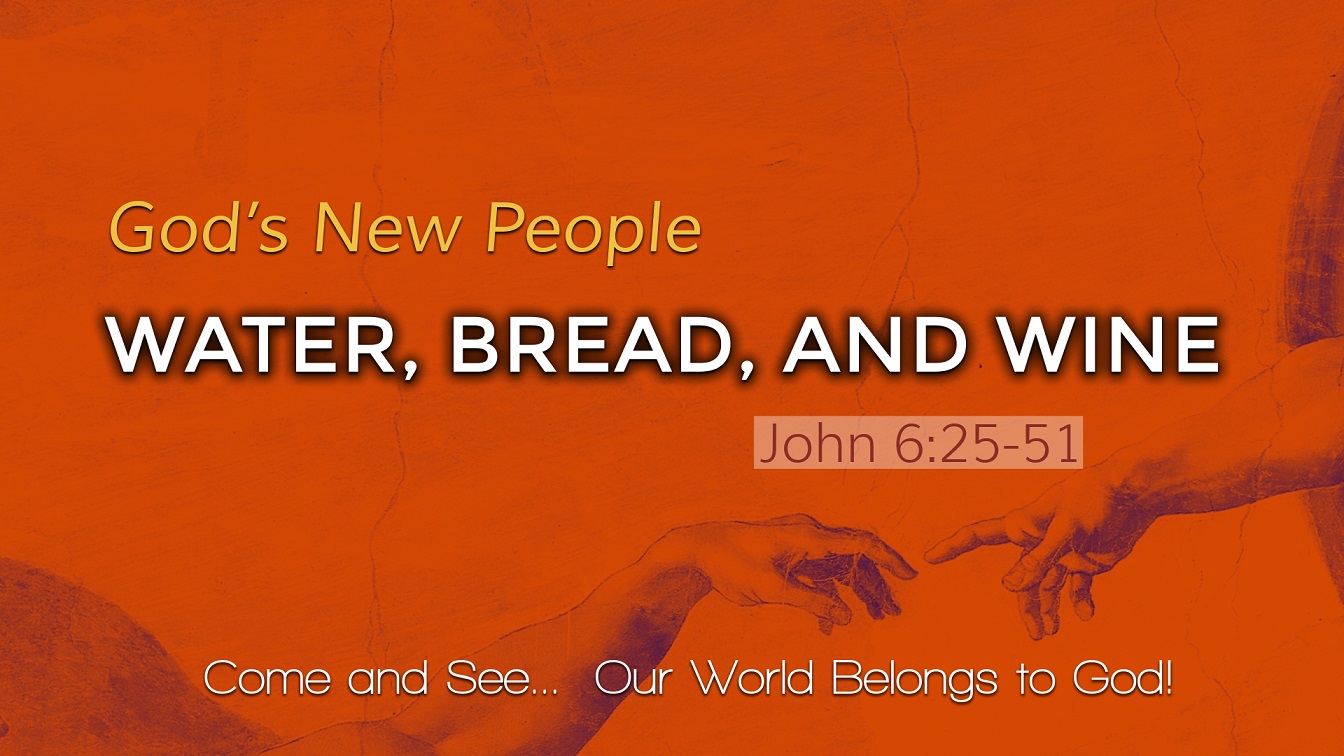 Image for the sermon God’s New People – Water, Bread, and Wine