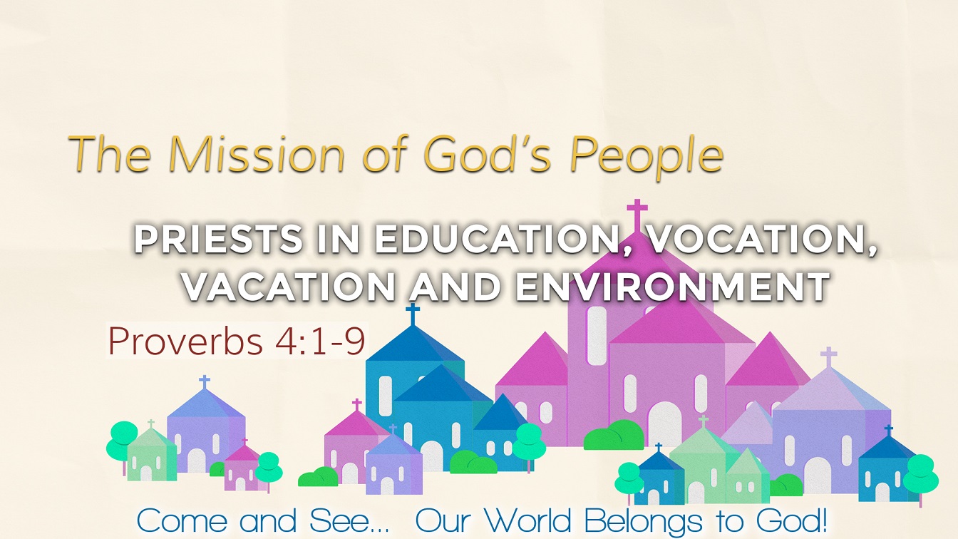 Image for the sermon The Mission of God’s People – Priests in Education, Vocation, Vacation and Environment