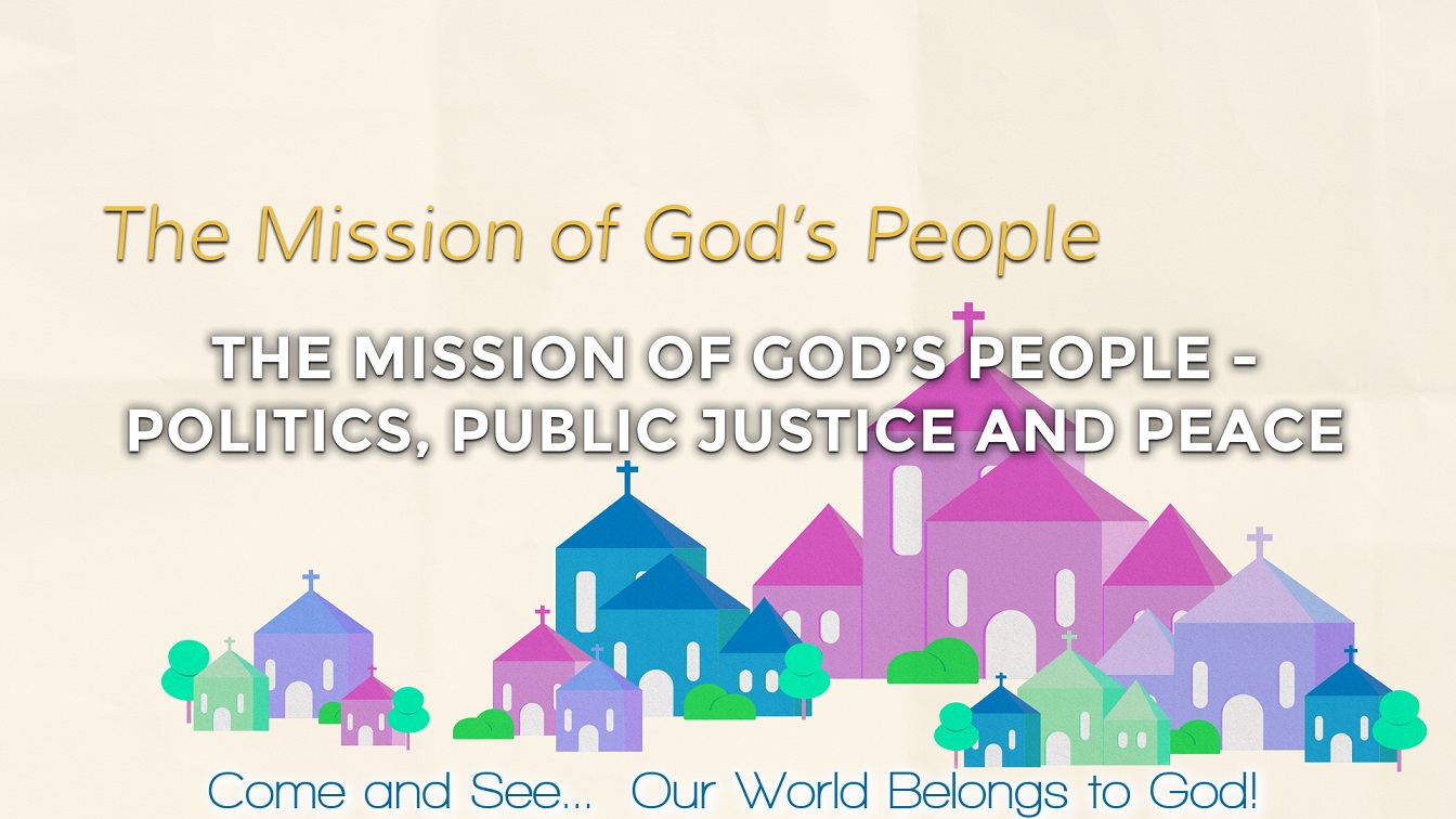 Image for the sermon The Mission of God’s People – Politics, Public Justice and Peace