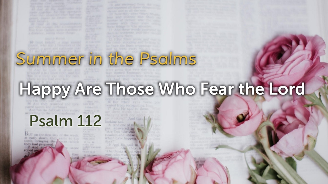 Image for the sermon Happy Are Those Who Fear the Lord