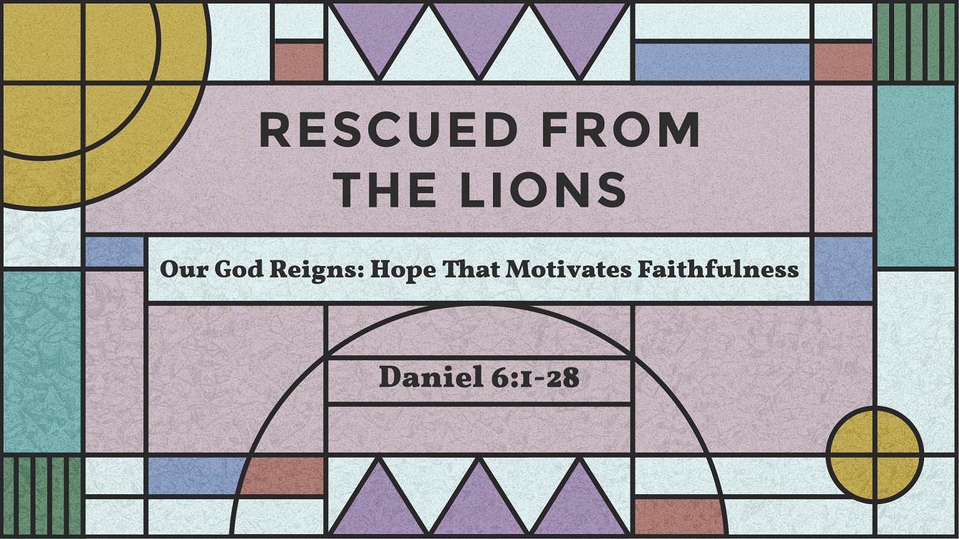 Image for the sermon Rescued From the Lions