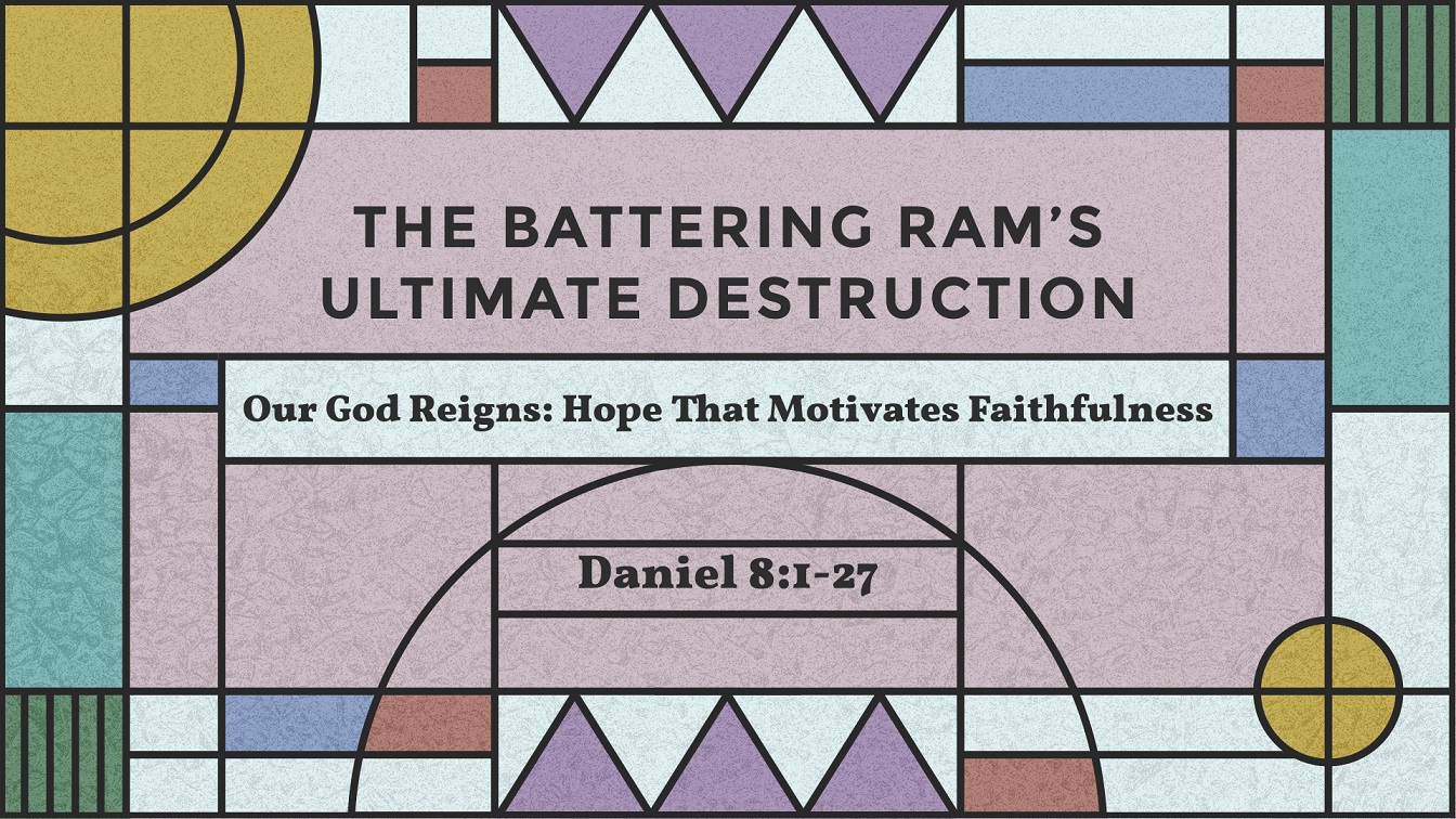 Image for the sermon The Battering Ram’s Ultimate Destruction