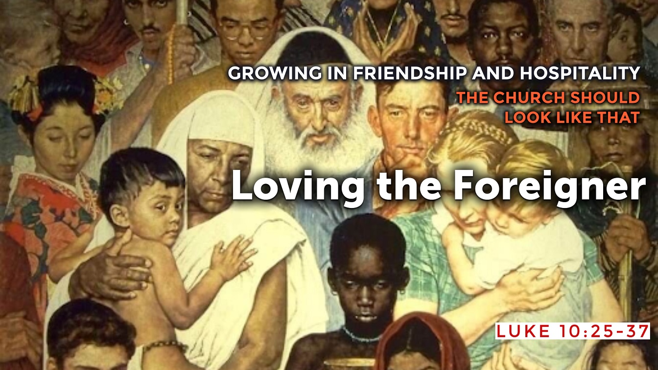 Image for the sermon Loving the Foreigner