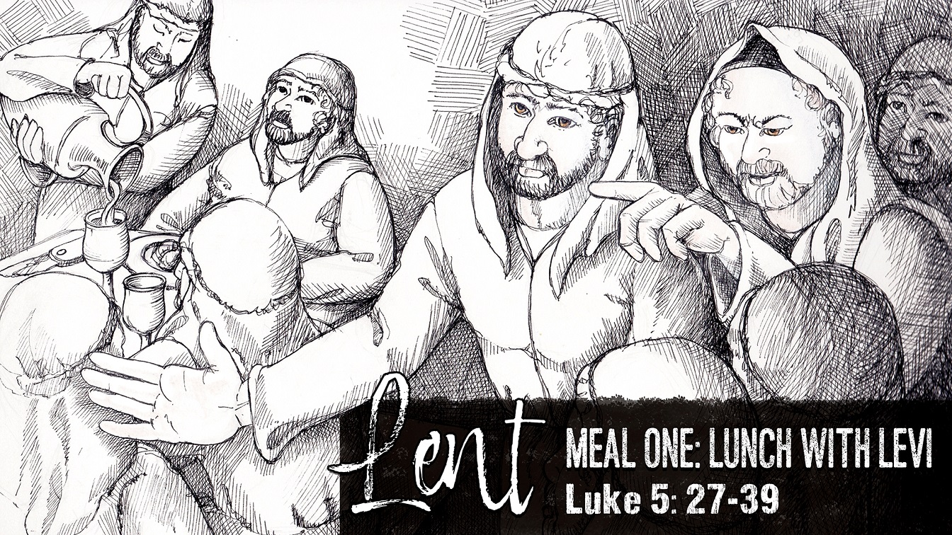 Image for the sermon Lunch with Levi (Meal One)