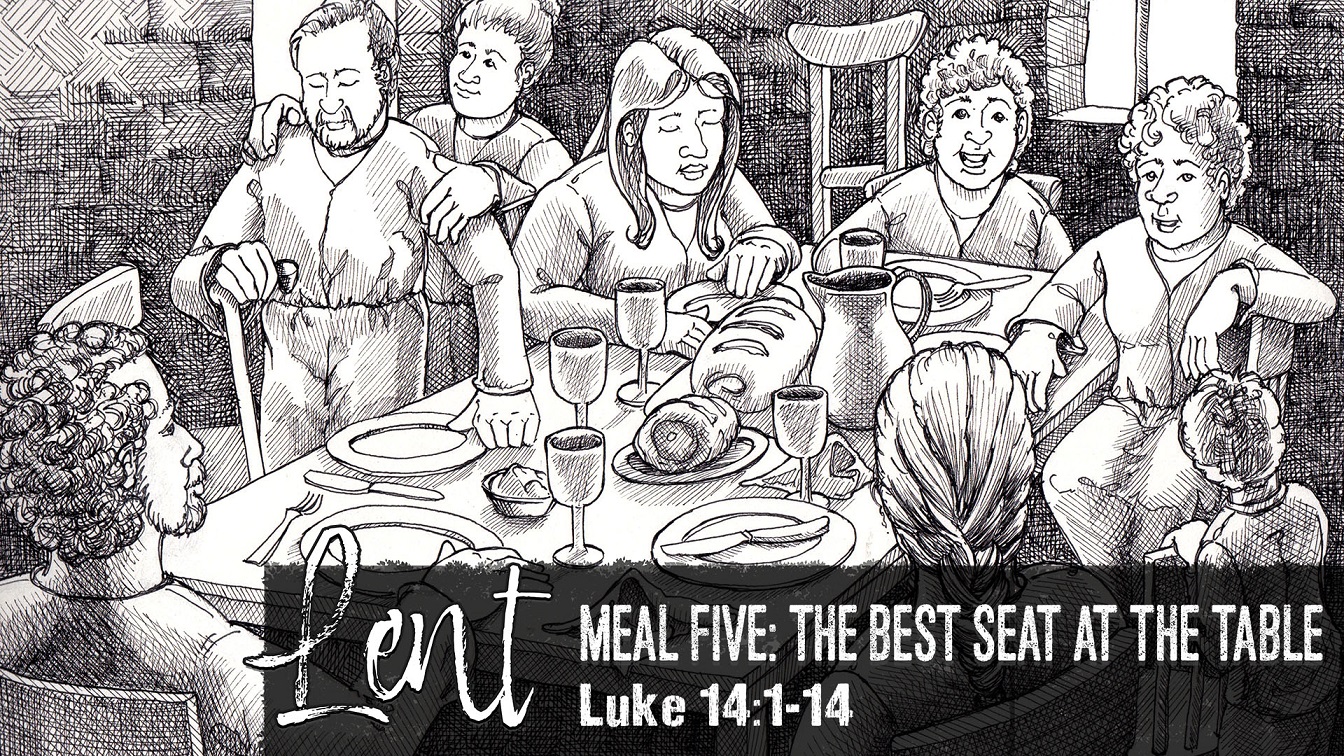 Image for the sermon The Best Seat at the Table (Meal Five)