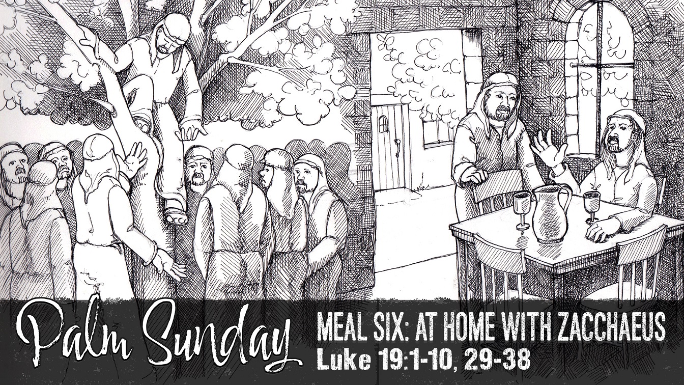 Image for the sermon At Home with Zacchaeus (Meal Six)