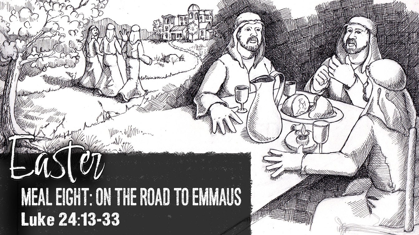 Image for the sermon On the Road to Emmaus (Meal Eight)