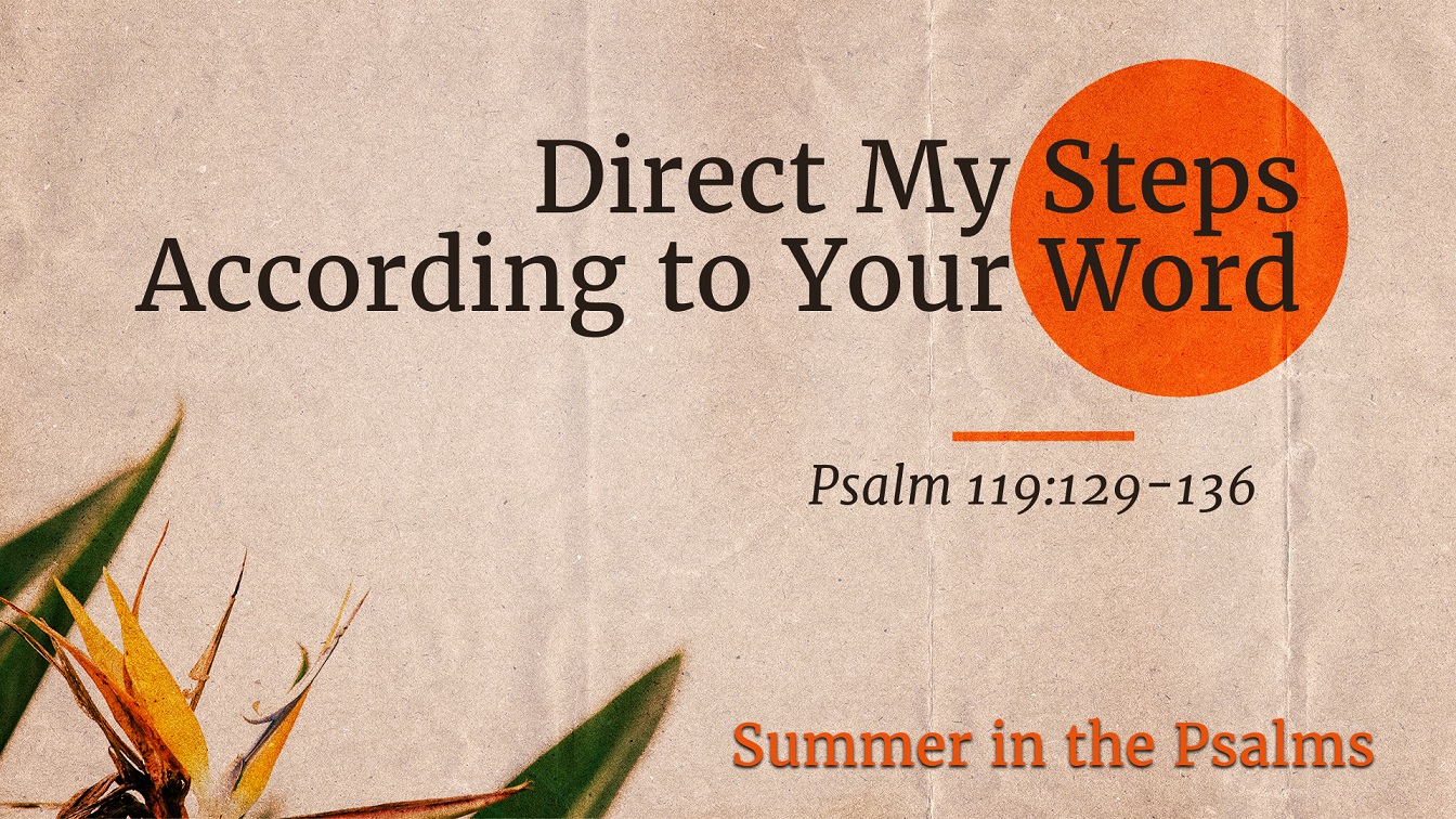Image for the sermon Direct My Steps According to Your Word