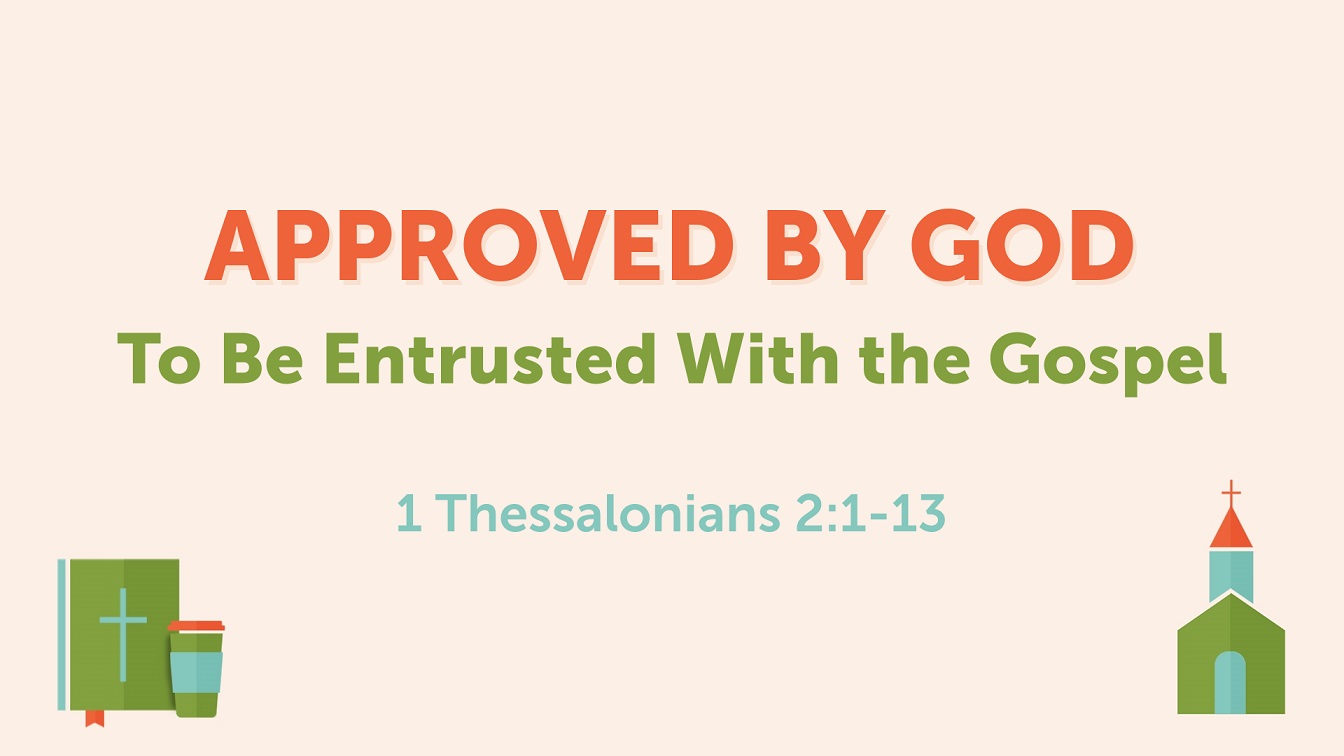 Image for the sermon Approved by God To Be Entrusted With the Gospel